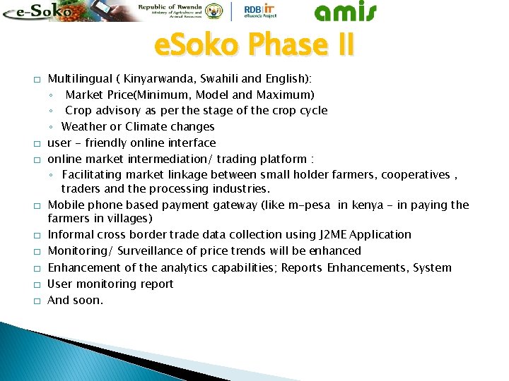 e. Soko Phase II � � � � � Multilingual ( Kinyarwanda, Swahili and