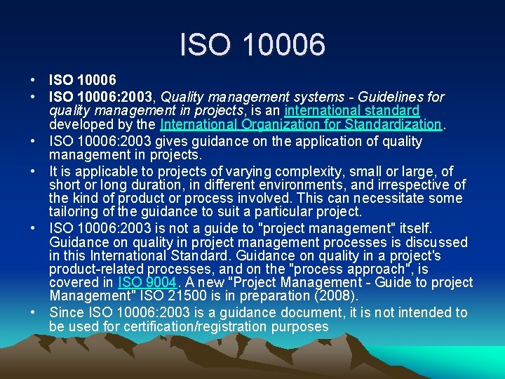 ISO 10006 • ISO 10006: 2003, Quality management systems - Guidelines for quality management