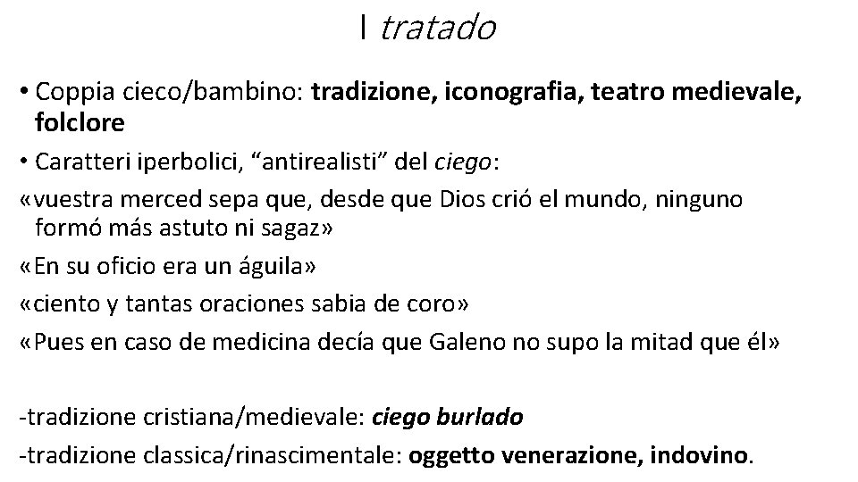 I tratado • Coppia cieco/bambino: tradizione, iconografia, teatro medievale, folclore • Caratteri iperbolici, “antirealisti”