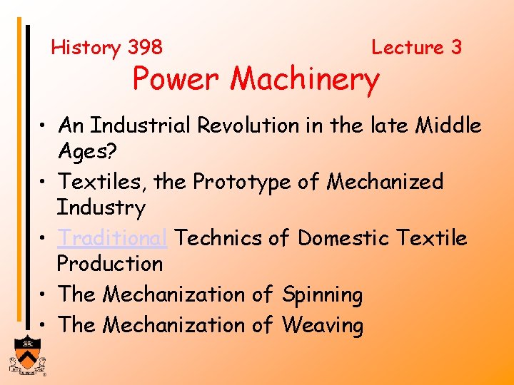 History 398 Lecture 3 Power Machinery • An Industrial Revolution in the late Middle