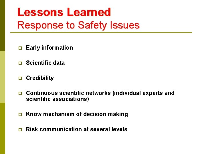 History of safety evaluation and regulatory status of