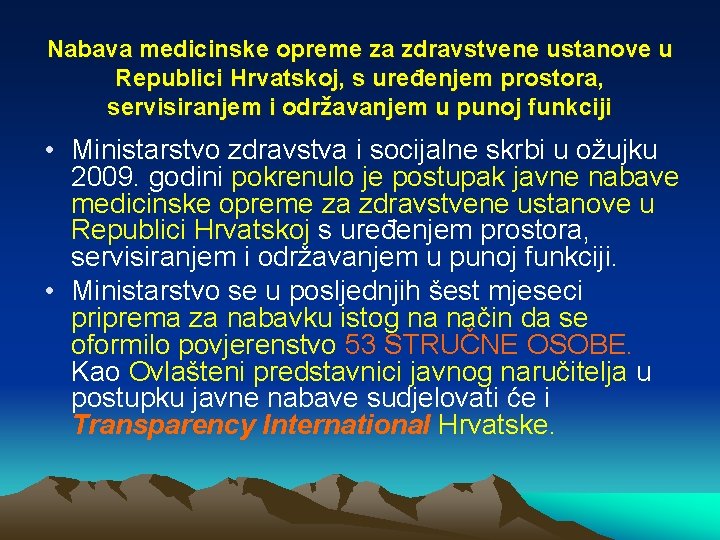 Nabava medicinske opreme za zdravstvene ustanove u Republici Hrvatskoj, s uređenjem prostora, servisiranjem i