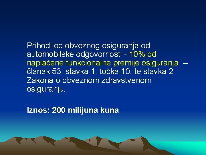 Prihodi od obveznog osiguranja od automobilske odgovornosti - 10% od naplaćene funkcionalne premije osiguranja