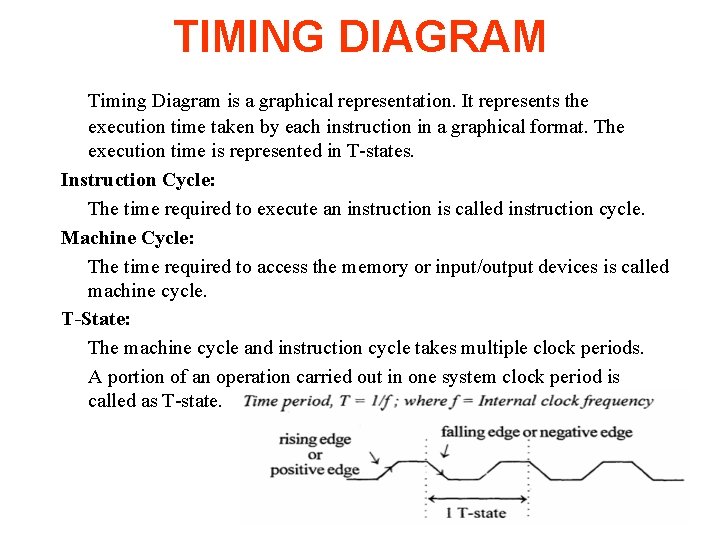 TIMING DIAGRAM Timing Diagram is a graphical representation. It represents the execution time taken