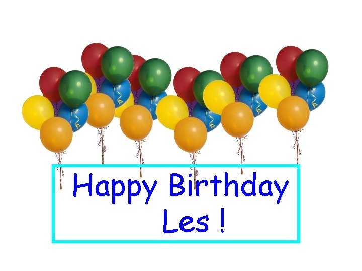 Happy Birthday Les ! 