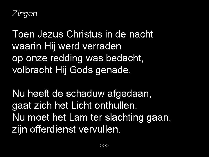 Zingen Toen Jezus Christus in de nacht waarin Hij werd verraden op onze redding