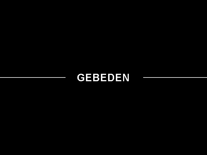 GEBEDEN 