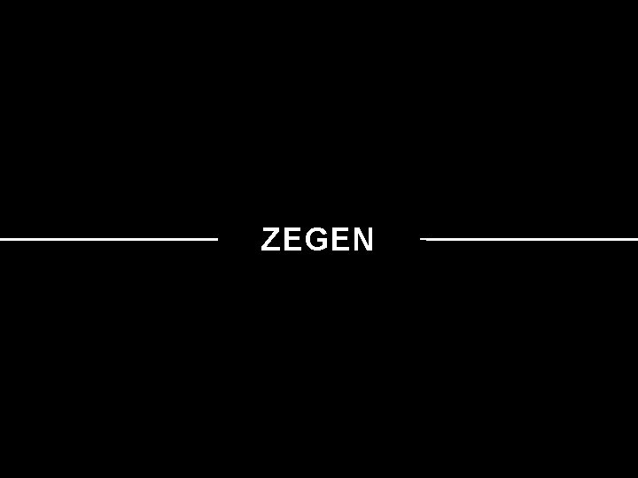 ZEGEN 