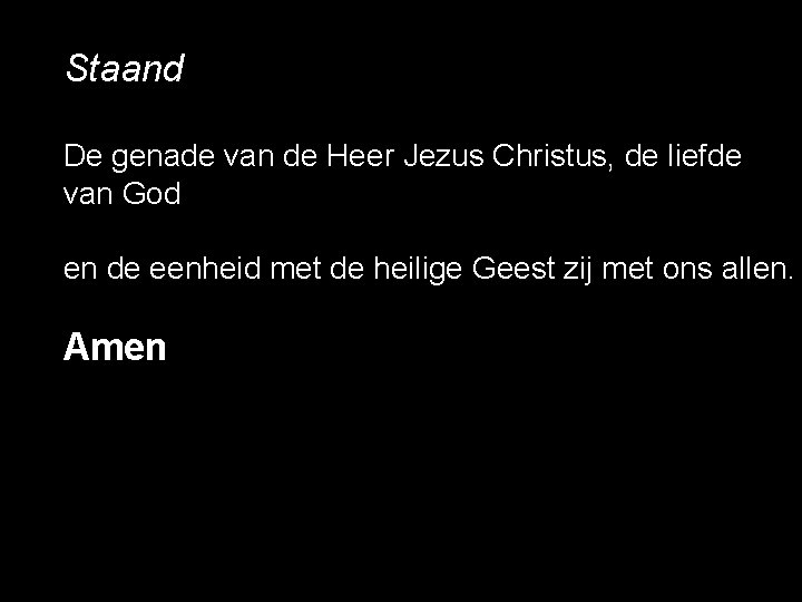 Prijs onze Heer, Hij alleen is de machtige God, vol van majesteit. Kom en