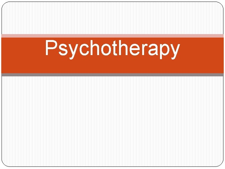 Psychotherapy 