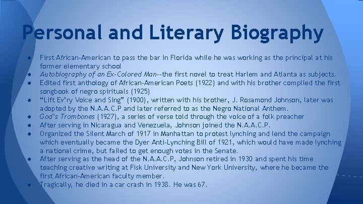 Personal and Literary Biography ● ● ● ● ● First African-American to pass the