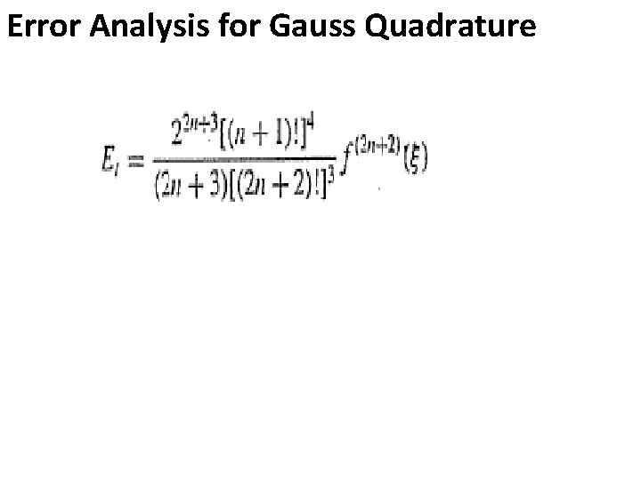 Error Analysis for Gauss Quadrature 