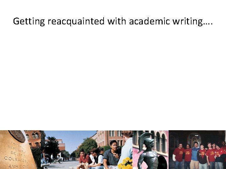 Getting reacquainted with academic writing…. 