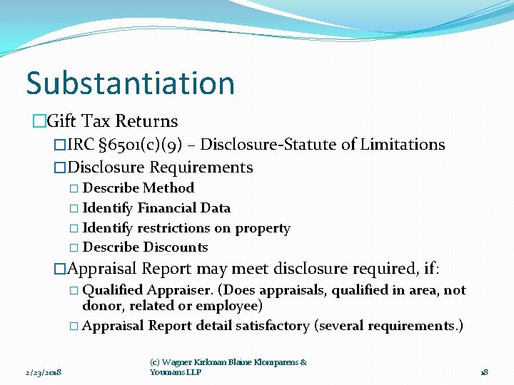 Substantiation �Gift Tax Returns �IRC § 6501(c)(9) – Disclosure-Statute of Limitations �Disclosure Requirements �