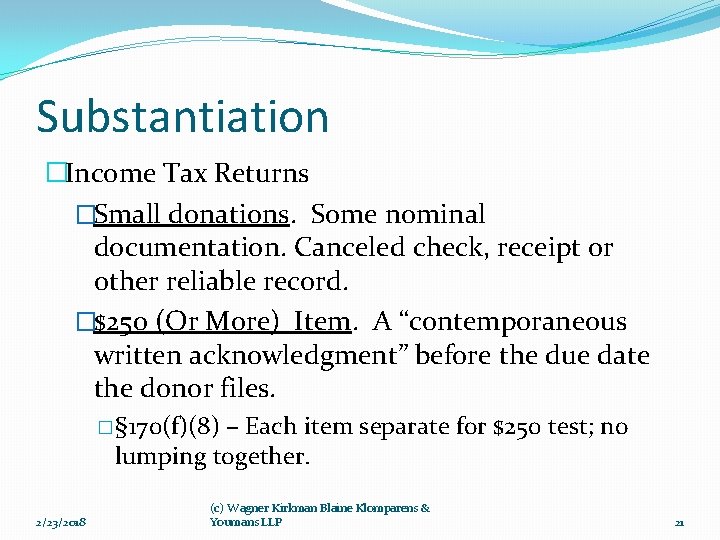 Substantiation �Income Tax Returns �Small donations. Some nominal documentation. Canceled check, receipt or other