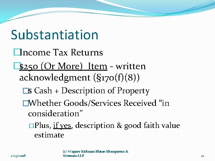 Substantiation �Income Tax Returns �$250 (Or More) Item - written acknowledgment (§ 170(f)(8)) �$