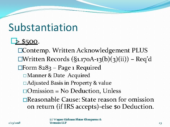 Substantiation �> $500. �Contemp. Written Acknowledgement PLUS �Written Records (§ 1. 170 A-13(b)(3)(ii)) –