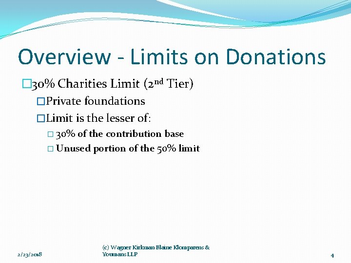 Overview - Limits on Donations � 30% Charities Limit (2 nd Tier) �Private foundations