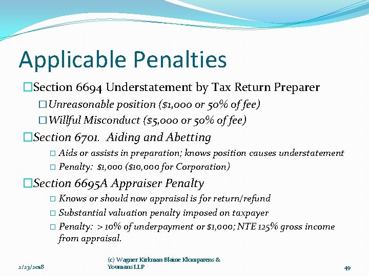 Applicable Penalties �Section 6694 Understatement by Tax Return Preparer �Unreasonable position ($1, 000 or