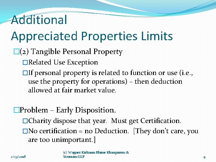 Additional Appreciated Properties Limits �(2) Tangible Personal Property �Related Use Exception �If personal property