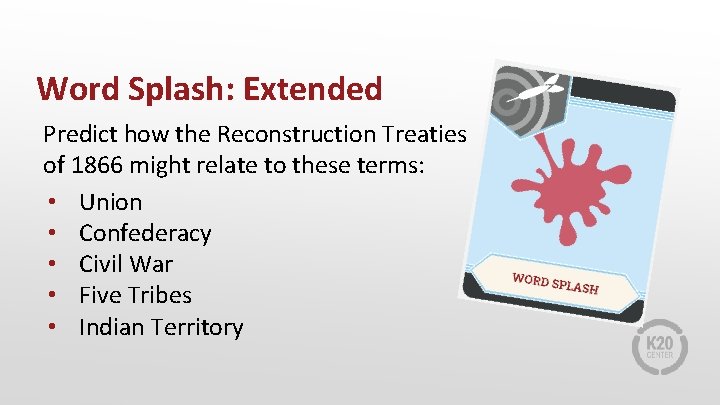 Word Splash: Extended Predict how the Reconstruction Treaties of 1866 might relate to these