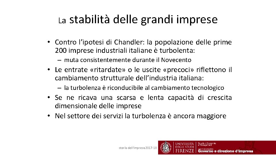 La stabilità delle grandi imprese • Contro l’ipotesi di Chandler: la popolazione delle prime