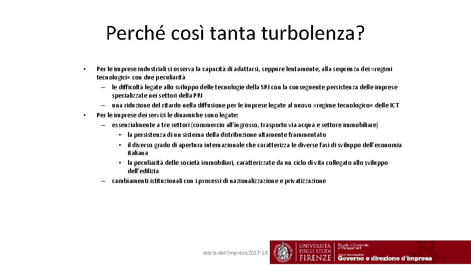 Perché così tanta turbolenza? • • Per le imprese industriali si osserva la capacità