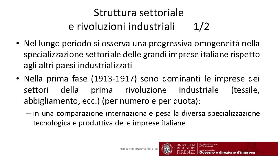 Struttura settoriale e rivoluzioni industriali 1/2 • Nel lungo periodo si osserva una progressiva