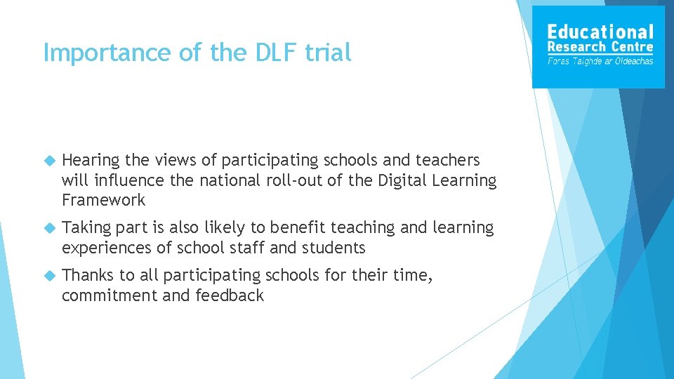 Importance of the DLF trial Hearing the views of participating schools and teachers will