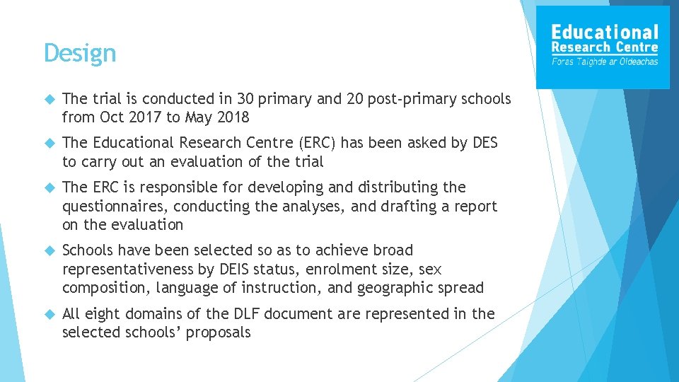 Design The trial is conducted in 30 primary and 20 post-primary schools from Oct