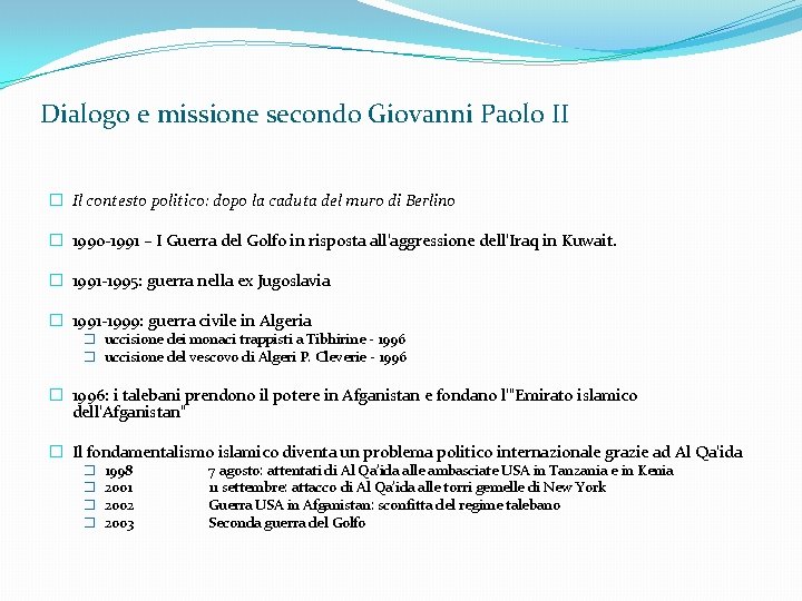 Dialogo e missione secondo Giovanni Paolo II � Il contesto politico: dopo la caduta