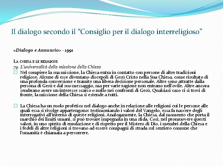 Il dialogo secondo il “Consiglio per il dialogo interreligioso” «Dialogo e Annuncio» - 1991