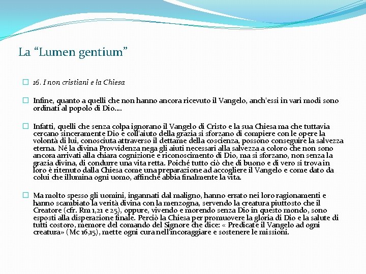 La “Lumen gentium” � 16. I non cristiani e la Chiesa � Infine, quanto