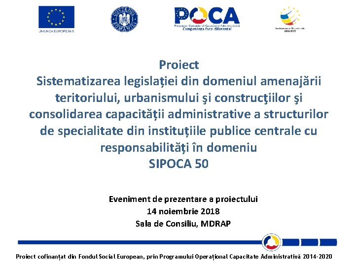 Proiect Sistematizarea legislației din domeniul amenajării teritoriului, urbanismului şi construcţiilor şi consolidarea capacității administrative