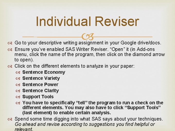 Individual Reviser Go to your descriptive writing assignment in your Google drive/docs. Ensure you’ve