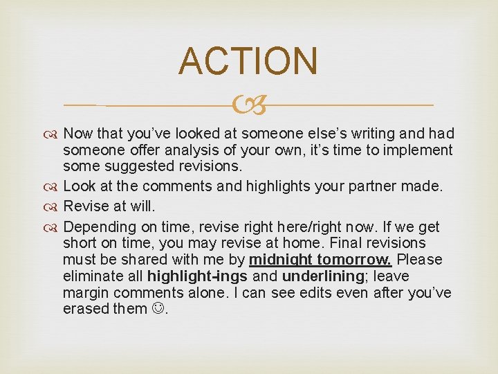 ACTION Now that you’ve looked at someone else’s writing and had someone offer analysis