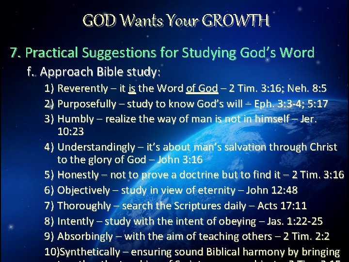 GOD Wants Your GROWTH 7. Practical Suggestions for Studying God’s Word f. Approach Bible