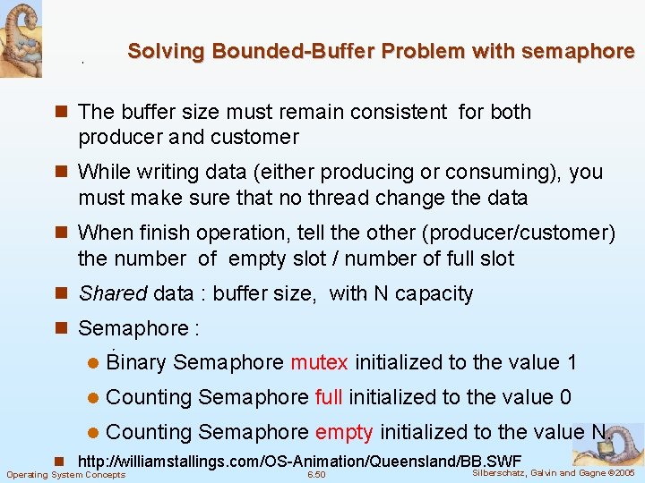 Solving Bounded-Buffer Problem with semaphore n The buffer size must remain consistent for both