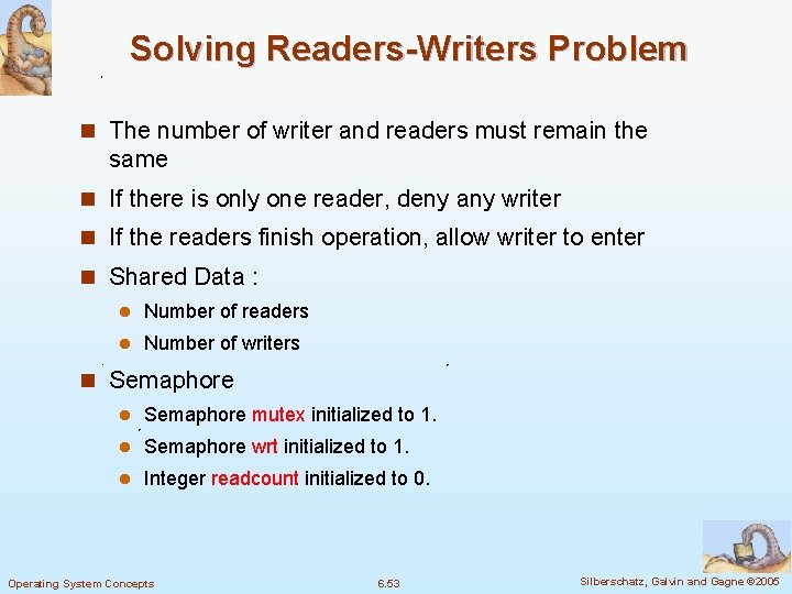 Solving Readers-Writers Problem n The number of writer and readers must remain the same