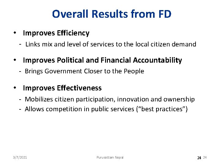 Overall Results from FD • Improves Efficiency - Links mix and level of services