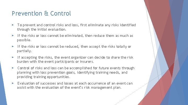 Prevention & Control ▶ To prevent and control risks and loss, first eliminate any