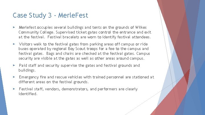 Case Study 3 - Merle. Fest ▶ Merlefest occupies several buildings and tents on