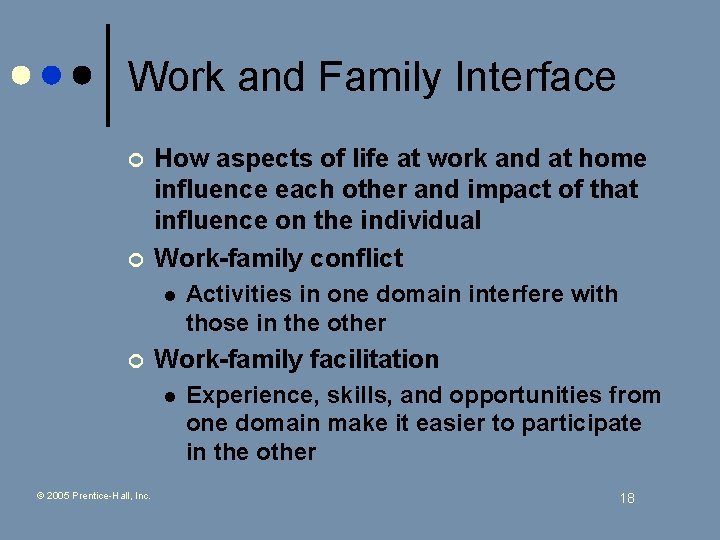 Work and Family Interface ¢ ¢ How aspects of life at work and at