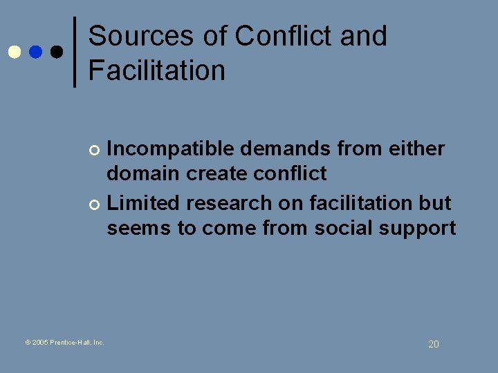 Sources of Conflict and Facilitation Incompatible demands from either domain create conflict ¢ Limited