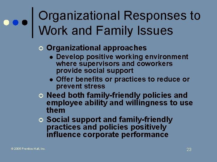 Organizational Responses to Work and Family Issues ¢ Organizational approaches l l ¢ ¢