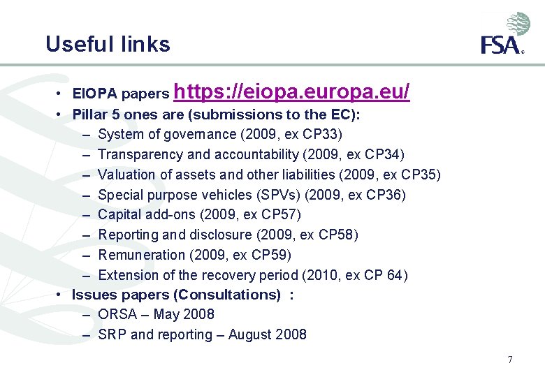 Useful links • EIOPA papers https: //eiopa. europa. eu/ • Pillar 5 ones are