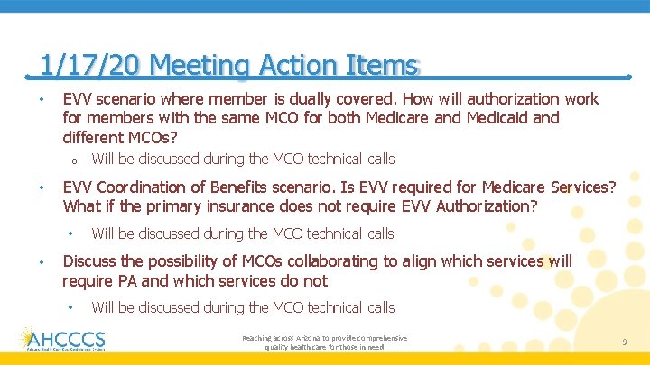 1/17/20 Meeting Action Items • EVV scenario where member is dually covered. How will