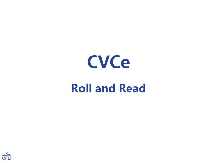 CVCe Roll and Read 
