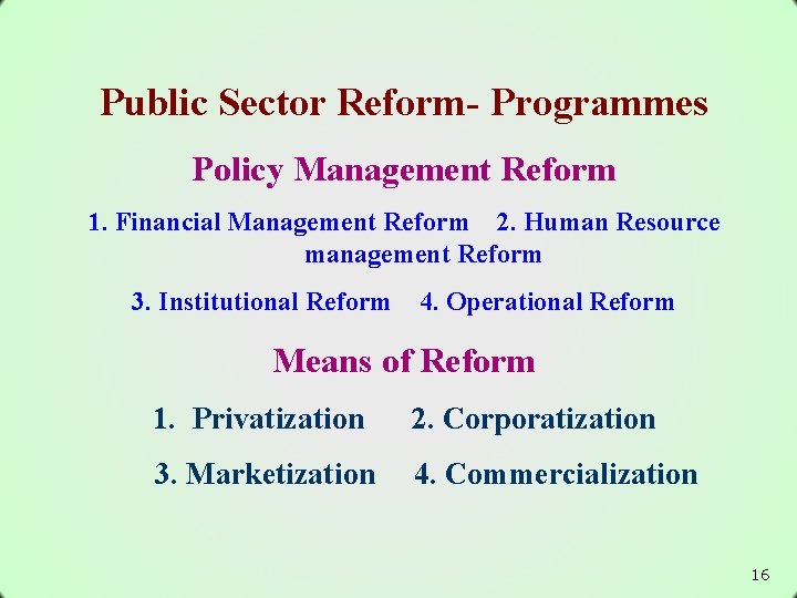 Public Sector Reform- Programmes Policy Management Reform 1. Financial Management Reform 2. Human Resource
