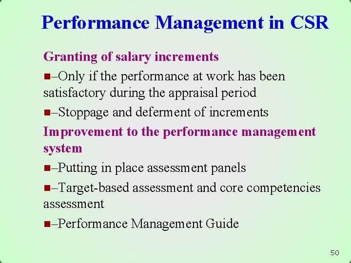 Performance Management in CSR Granting of salary increments n–Only if the performance at work